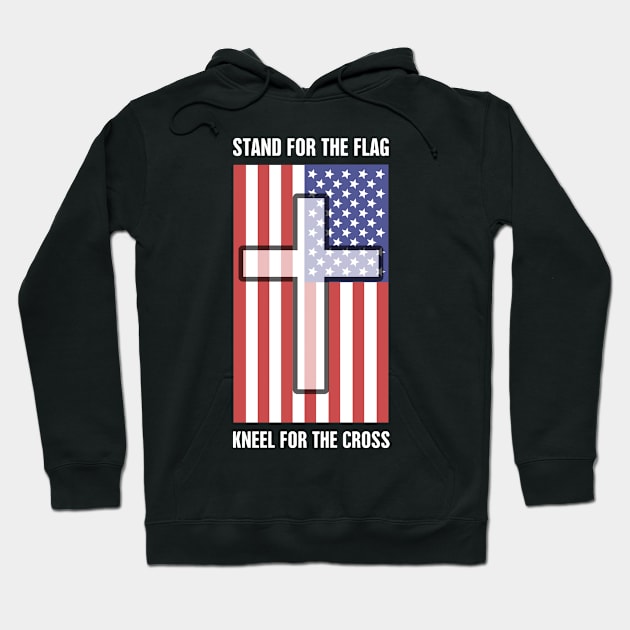 Stand For The American Flag, Kneel For The Christian Cross Hoodie by MeatMan